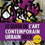 Le guide de l’art contemporain urbain 2012