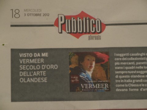 Pubblico Vermeer Un Vermeer esagerato per “Pubblico”: sul giornale di Luca Telese la critica è più che militante, quasi da strada. La fanno direttamente i lettori…