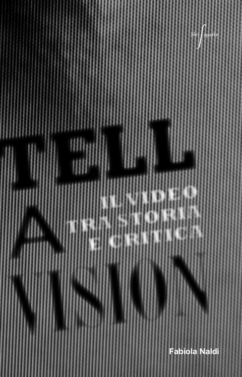 Fabiola Naldi - “Tell a Vision” - Libri Aparte aparte naldi Switch on your brain