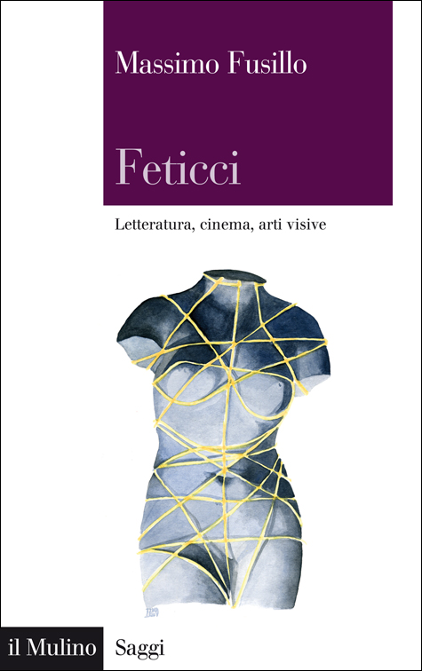 Massimo Fusillo - “Feticci” - il Mulino ilmulino fusillo Switch on your brain