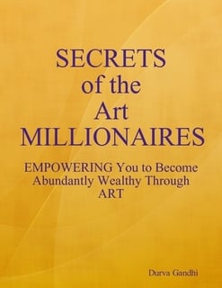 Durva Gandhi - Secrets of the Art Millionaires - Breathe Arts
