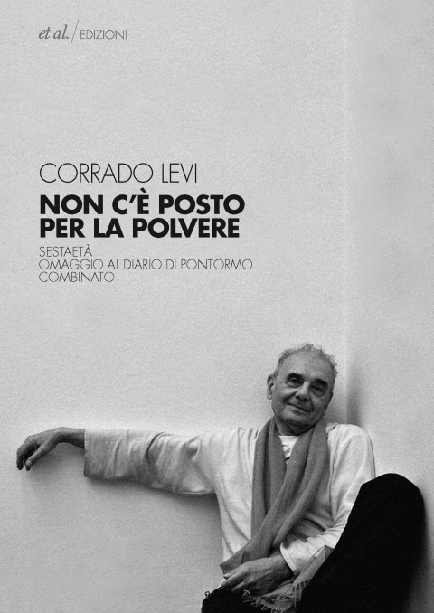 Corrado Levi - Non c’è posto per la polvere - et al.