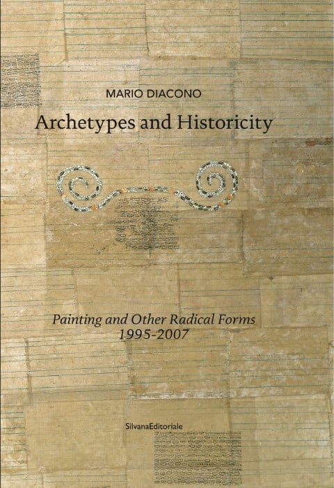 Mario Diacono - Archetypes and Historicity - Silvana Editoriale
