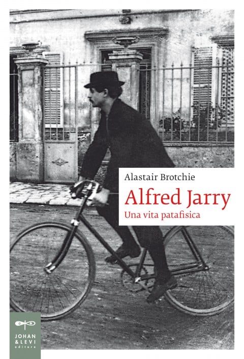 Alaistar Brotchie - Alfred Jarry - Johan and Levi