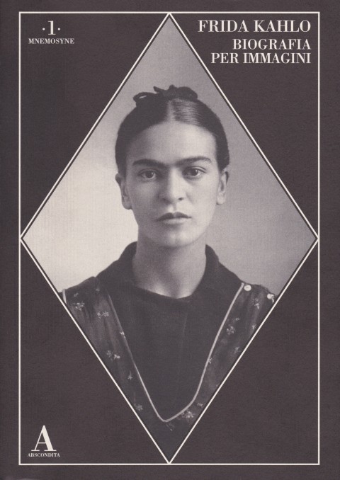 Frida Kahlo. Biografia per immagini 