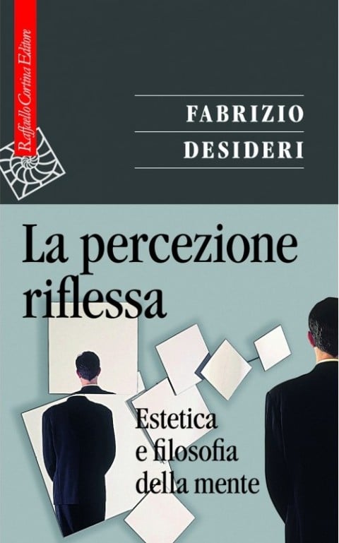 Fabrizio Desideri, La percezione riflessa (2011)