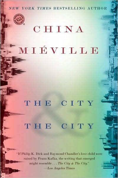 China Miéville, The city & the city (2009)