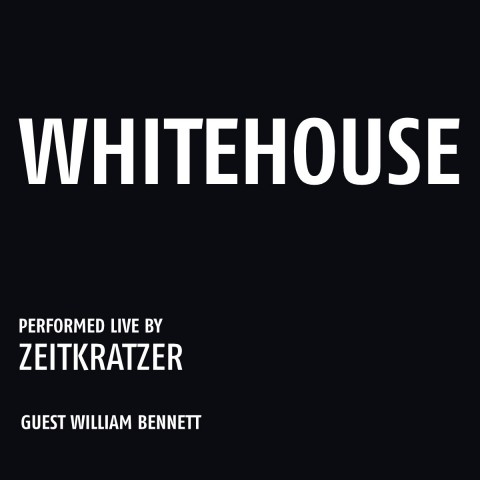Zeitkratzer, Whitehouse