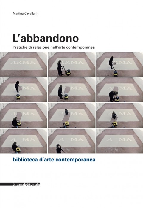 Martina Cavallarin – L’abbandono – Silvana Editoriale