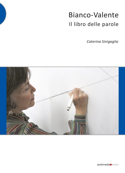 Caterina Sinigaglia – Bianco-Valente – Postmedia