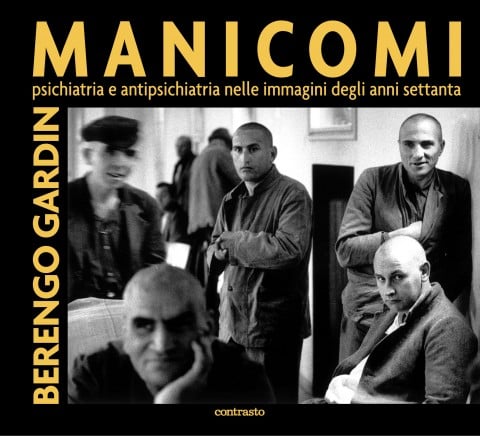Gianni Berengo Gardin – Manicomi – Contrasto