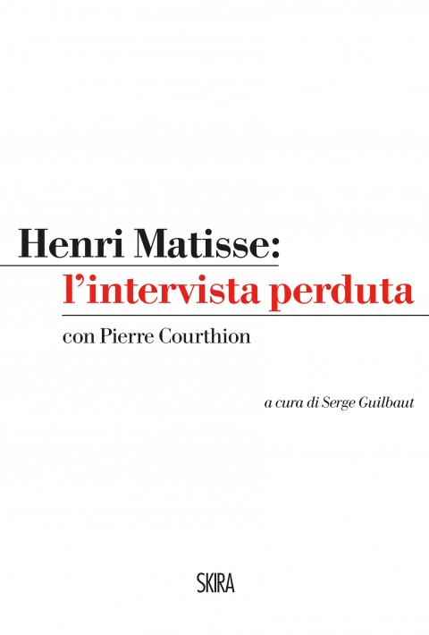Henri Matisse. L’intervista perduta con Pierre Courthion
