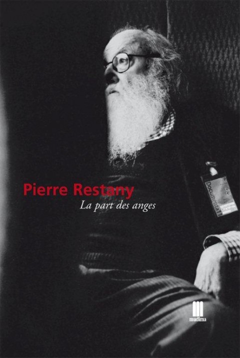 Pierre Restany – La part des anges – Mudima
