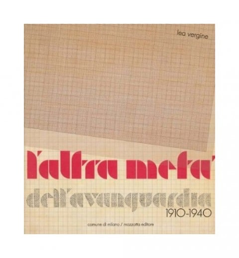 L'altra metà dell'avanguardia (1910-1940). Catalogo della mostra (Milano-Stoccolma, 1980)