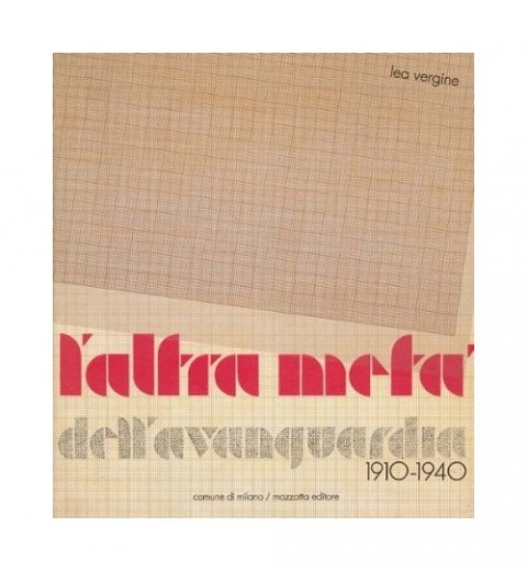 L'altra metà dell'avanguardia (1910-1940). Catalogo della mostra (Milano-Stoccolma, 1980)