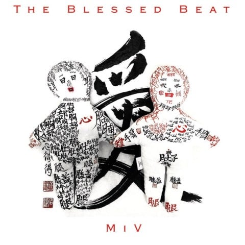 The Blessed Beat, MiV