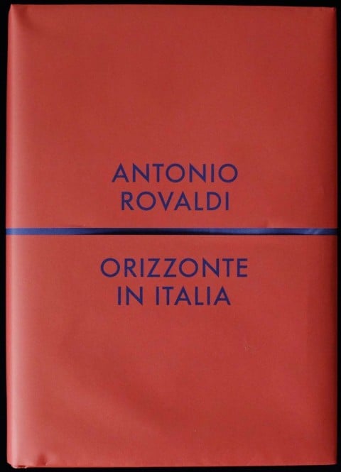 Antonio Rovaldi. Orizzonte in Italia – Humboldt Books