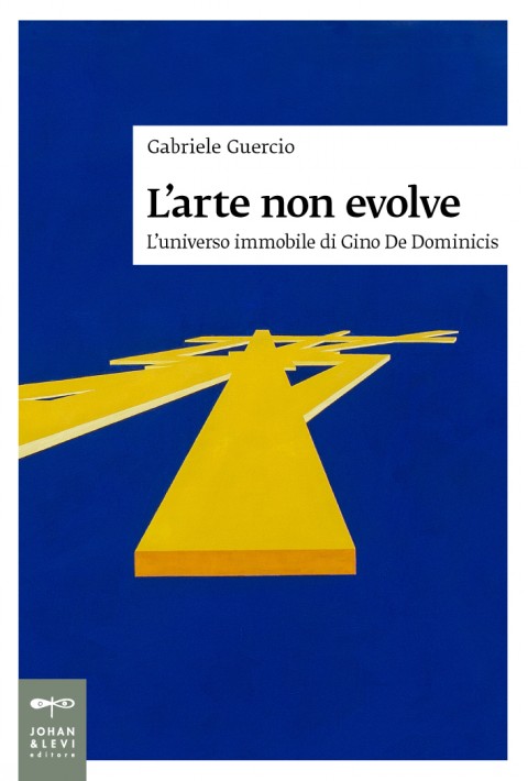 Gabriele Guercio – L’arte non evolve – Johan & Levi