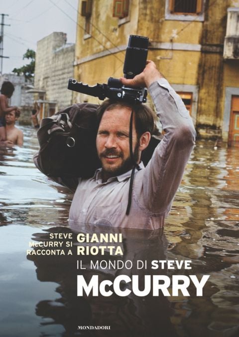 Gianni Riotta - Il mondo di Steve McCurry - Mondadori Electa