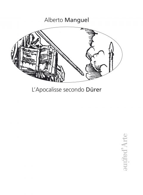 Alberto Manguel – L’Apocalisse secondo Dürer – Pagine d’Arte