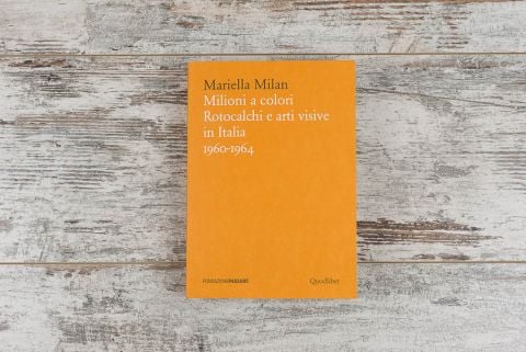 Mariella Milan, Milioni a colori. Rotocalchi e arti visive in Italia 1960-1964 (2015)