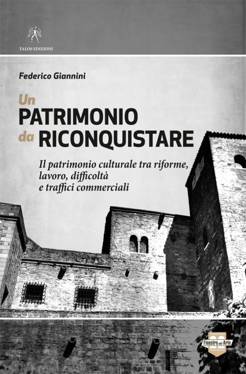 Federico Giannini – Un patrimonio da riconquistare – Talos