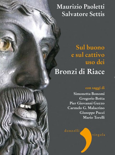 Sul buono e sul cattivo uso dei Bronzi di Riace – Donzelli 