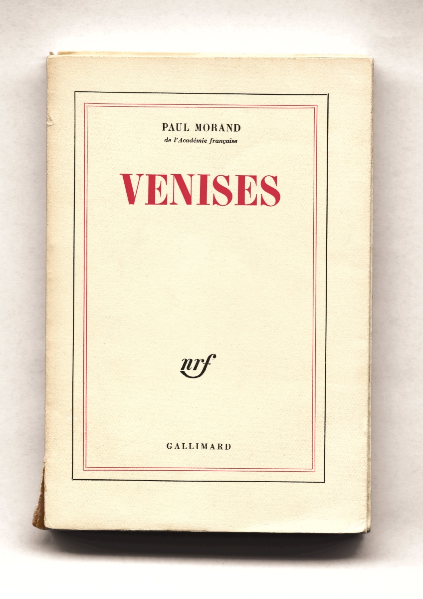 Paul Morand, Venices, Paris, NRF Edition/Gallimard publisher, Private collection – © Éditions Gallimard/photo Thierry Depagne