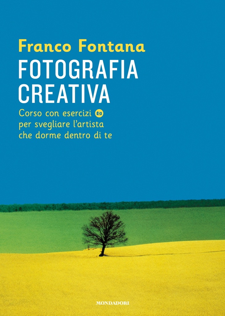 Franco Fontana, Fotografia creativa (Mondadori)