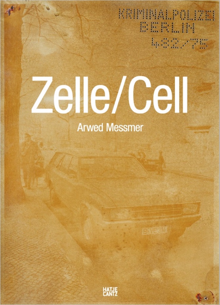 Arwed Messmer, Zelle-Cell (Hatje Cantz)