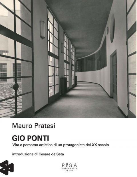 Gio Ponti. Vita e percorso artistico di un protagonista del XX secolo