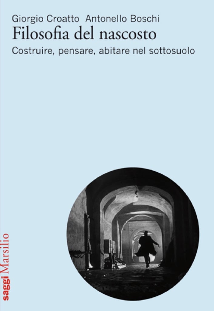 Giorgio Croatto & Antonello Boschi, Filosofia del nascosto (Marsilio)