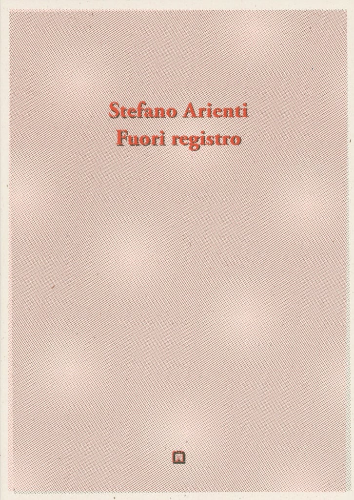 Stefano Arienti. Fuori registro (Corraini)