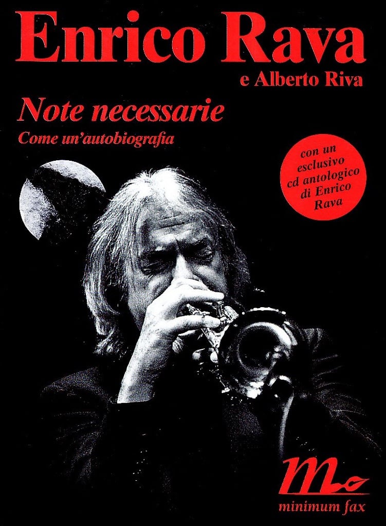 Enrico Rava & Alberto Riva, Note necessarie. Come un'autobiografia (Minimum Fax, 2005)