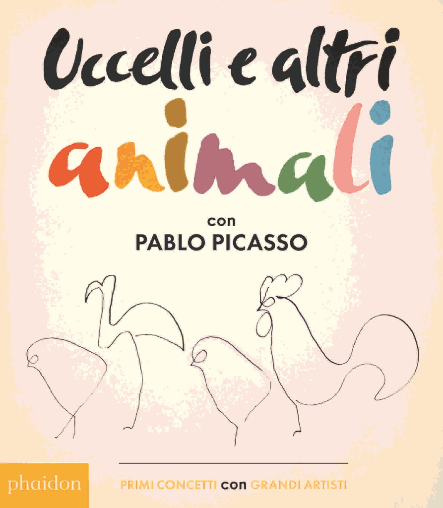Pablo Picasso, Uccelli e altri animali (Phaidon)