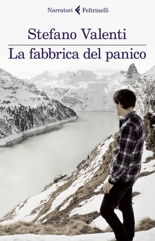 Stefano Valenti, La fabbrica del panico (Feltrinelli)