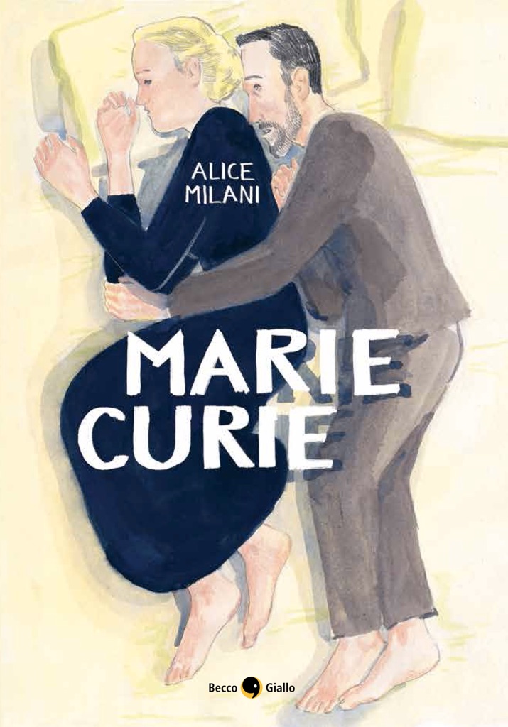 Alice Milani, Marie Curie (BeccoGiallo, 2017)