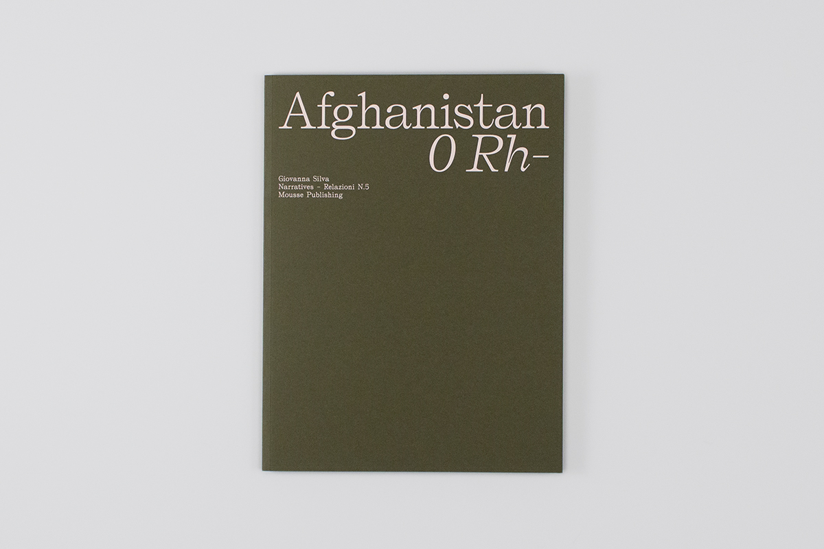 Giovanna Silva ‒ Afghanistan 0Rh- (Mousse Publishing, 2017)