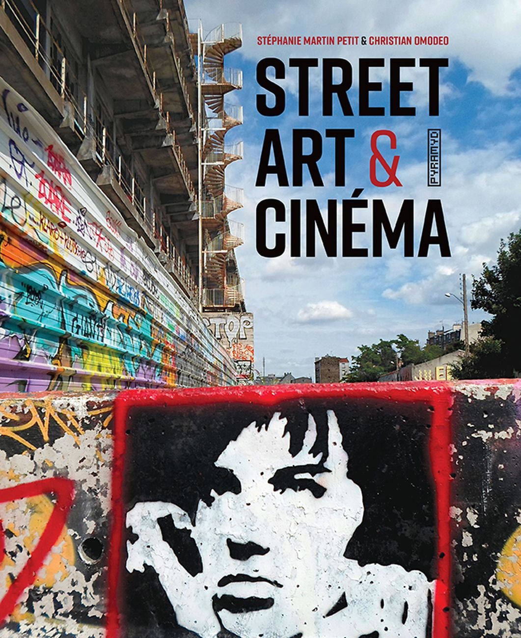 Stéphanie Martin Petit & Christian Omodeo – Street Art & Cinéma (Éditions Pyramyd, Parigi 2017)