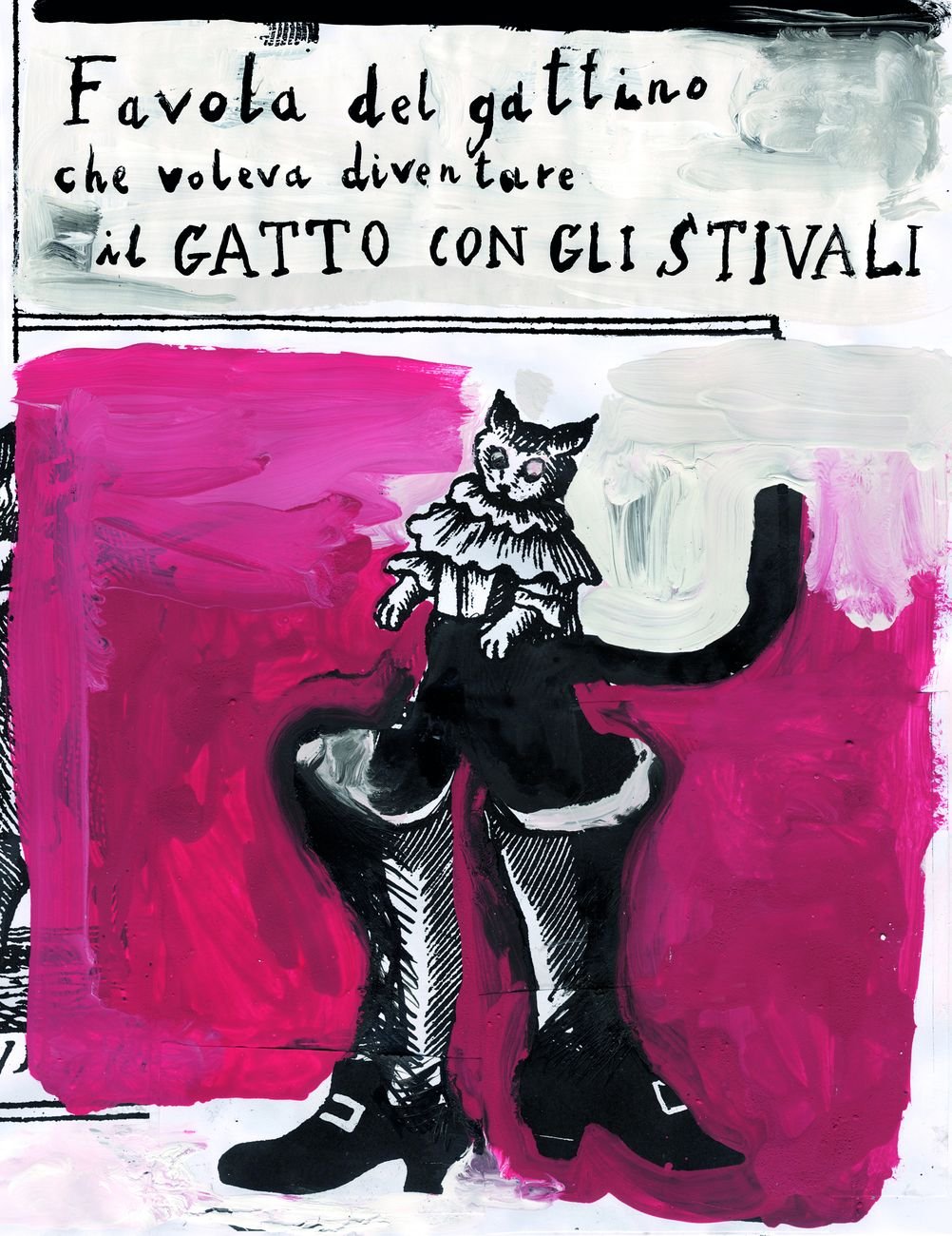 Ugo Cornia, Gianluigi Toccafondo ‒ Favola del gattino che voleva diventare il gatto con gli stivali (Galleria Civica di Modena, 2017)