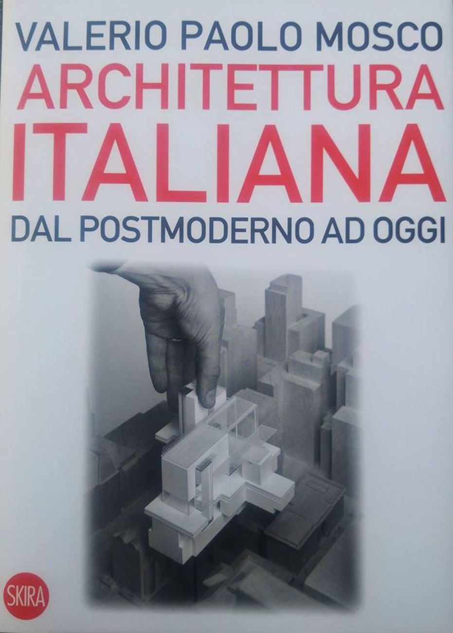 Valerio Paolo Mosco ‒ Architettura italiana (Skira Editore, Milano 2017)