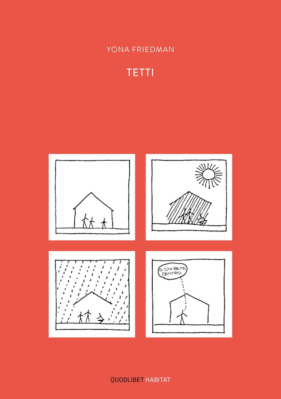 Yona Friedman – Tetti (Quodlibet, Macerata 2017)