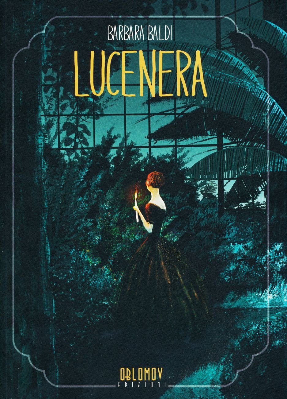 Barbara Baldi – Lucenera (Oblomov Edizioni, Quartu Sant'Elena 2017). Cover