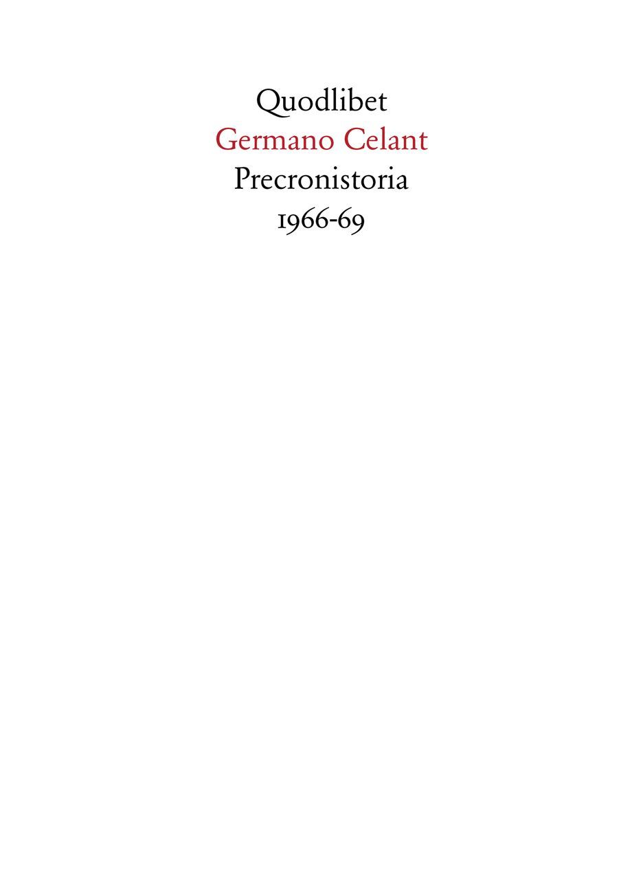 Germano Celant – Precronistoria 1966 69 (Quodlibet, Macerata 2017)