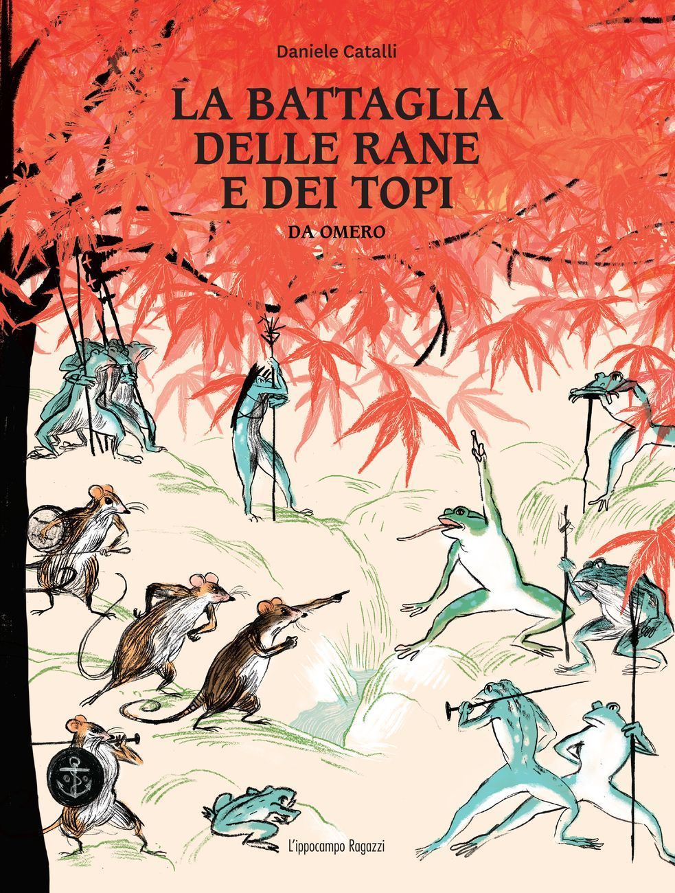 Daniele Catalli – La battaglia delle rane e dei topi (L’ippocampo, Milano 2017)