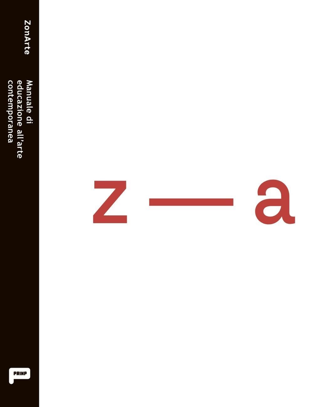 ZonArte – Manuale di educazione all’arte contemporanea (Prinp, Torino 2017)