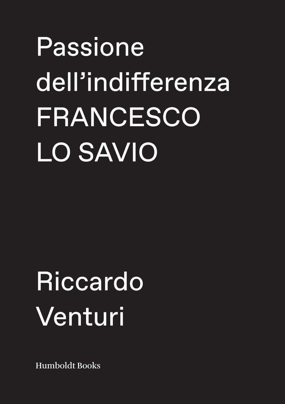 Riccardo Venturi – Passione dell’indifferenza (Humboldt Books, 2018)