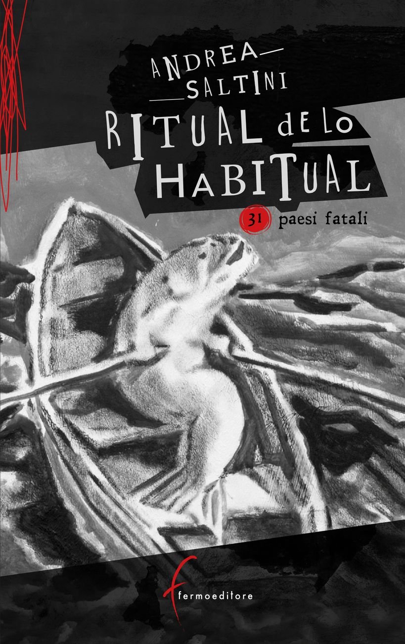 Andrea Saltini – Ritual de lo Habitual (Fermo Editore, Parma 2017)