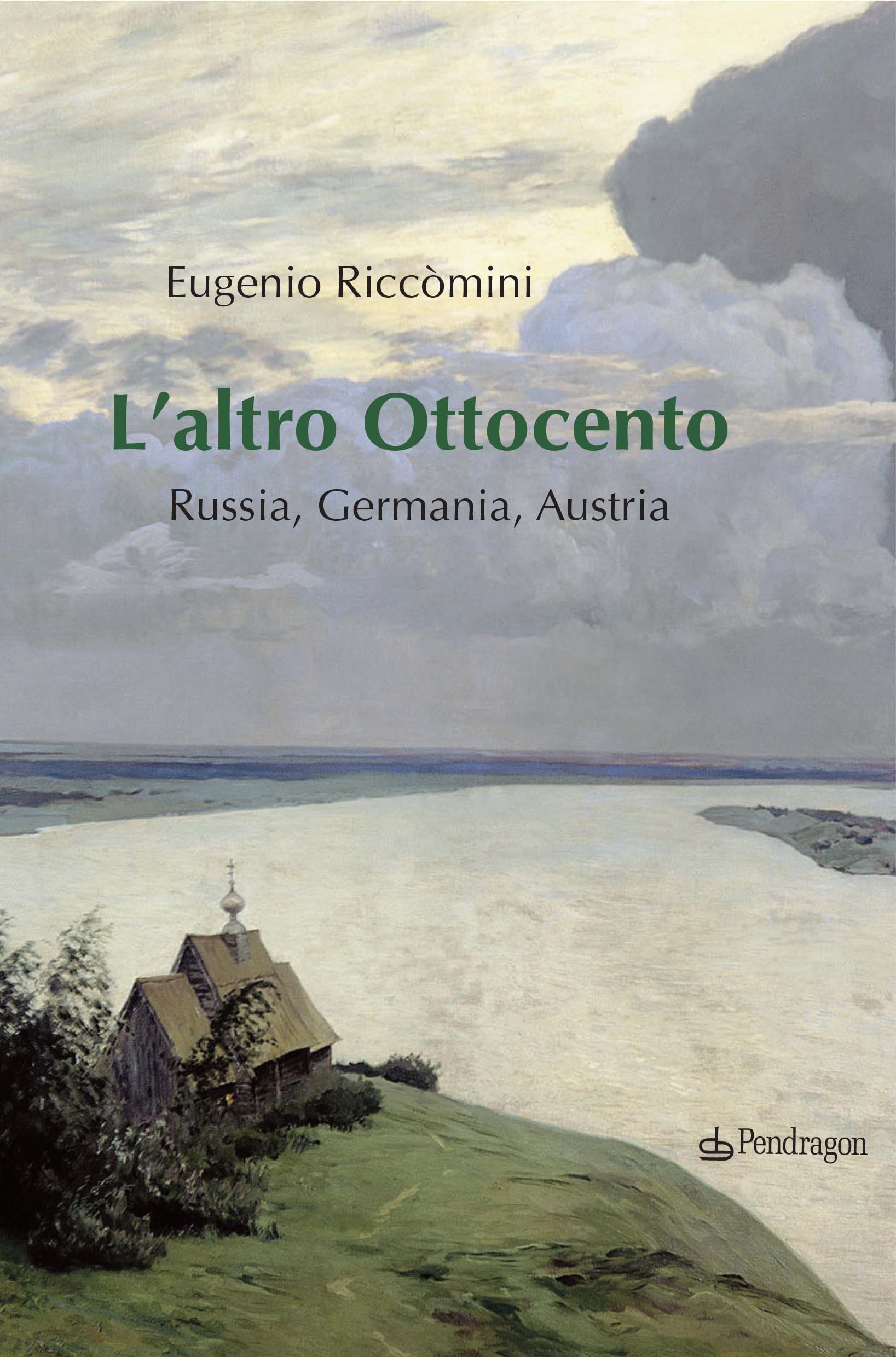 Eugenio Riccomini – L’altro Ottocento (Pendragon, Bologna 2018)