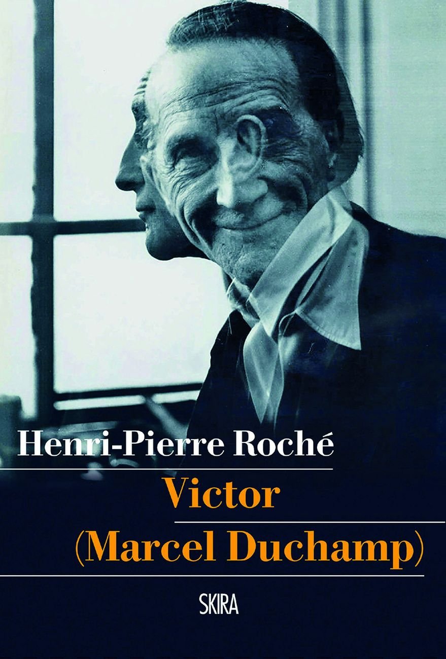 Henri Pierre Roché – Victor (Marcel Duchamp) (Skira, Milano 2018)